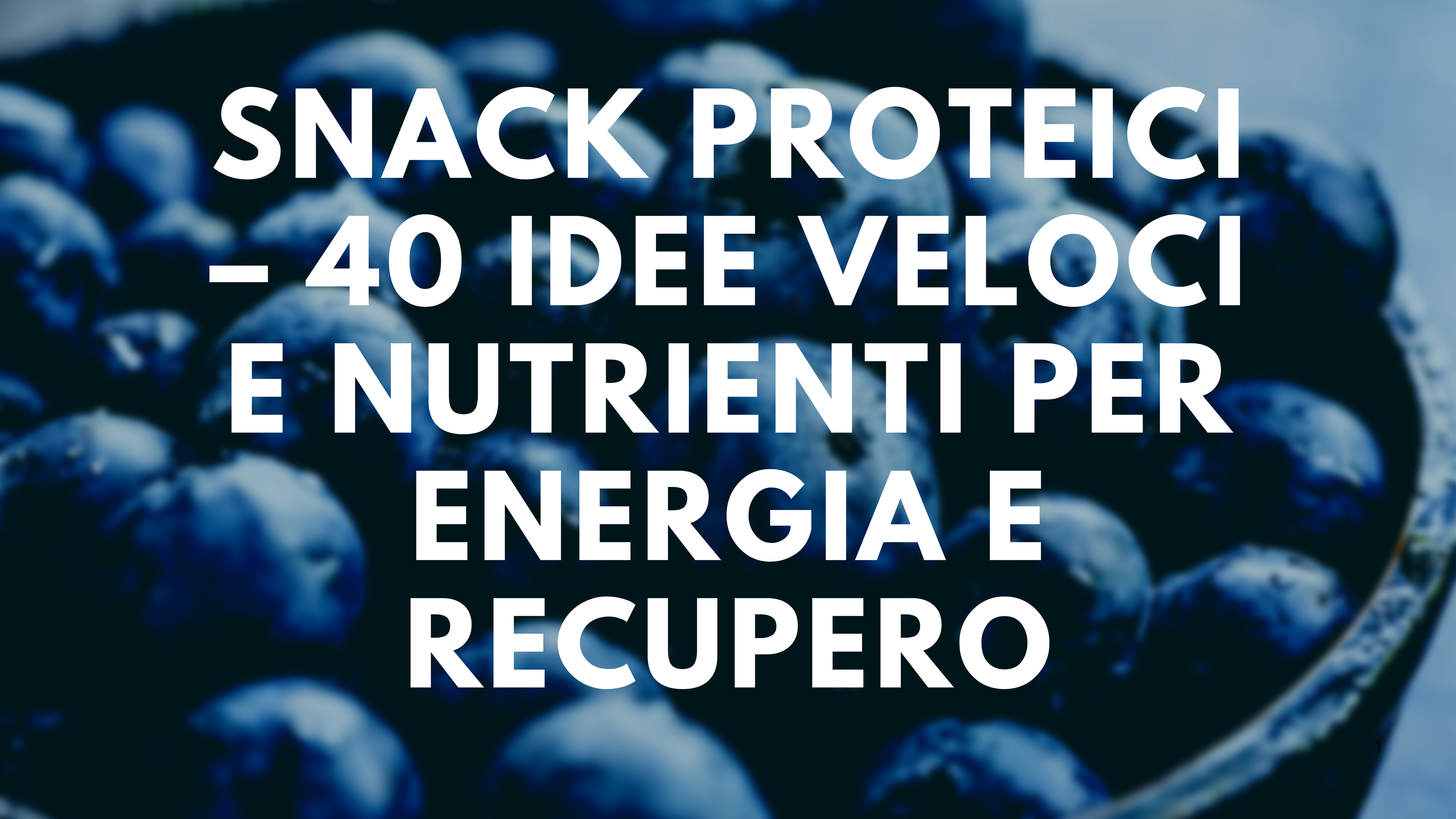 Guida 40 snack proteici veloci ricette veg gluten-free per energia e recupero sportivo
